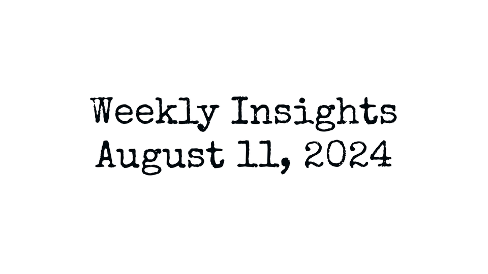 Weekly Insights - 11 August