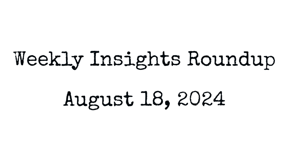 Weekly Insights - 18 August