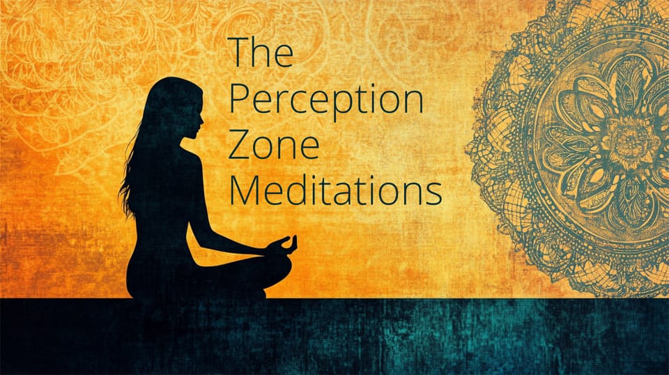 New Podcast Episode🎙️The Perception Zone Meditations